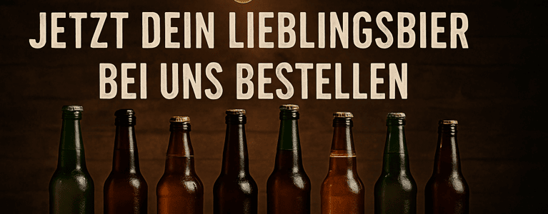 banner_767x300_JETZT_DEIN_LIEBLINGSBIER_BEI_UNS_BESTELLEN.png